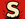 S S